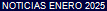 NOTICIAS ENERO 2025